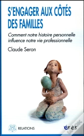 Pour Une Relation D'Aide Engagee Aux Cotes Des Familles