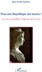 Pour Une République Des Maires ! ; Le Vivre-Ensemble À L'Épreuve De La Crise - Preview