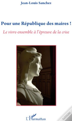 Capa do artigo Pour Une République Des Maires ! ; Le Vivre-Ensemble À L'Épreuve De La Crise