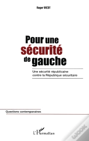Capa do artigo Pour Une Sécurité De Gauche ; Une Sécurité Républicaine Contre La République Sécuritaire