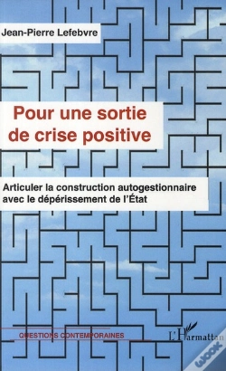 Capa do artigo Pour Une Sortie De Crise Positive ; Articuler La Construction Autogestionnaire Avec Le Déperissement De L'Etat