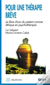 Pour Une Therapie Breve - Le Libre Choix Du Patient