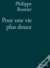 Pour Une Vie Plus Douce