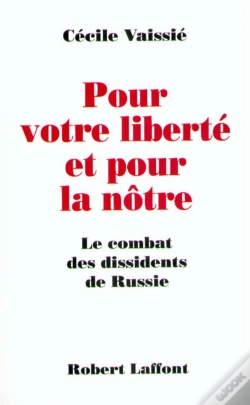 Capa do artigo Pour Votre Liberté Et Pour La Nôtre ; Le Combat Des Dissidents De Russie