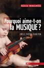 Pourquoi Aime-T-On La Musique? : Oreille, Émotion, Évolution - Preview