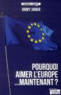 Pourquoi Aimer L'Europe...Maintenant ? - Preview