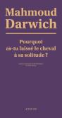 Pourquoi As-Tu Laissé Le Cheval À Sa Solitude ? - Preview