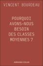 Pourquoi Avons-Nous Besoin Des Classes Moyennes ? - Preview