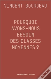 Capa do artigo Pourquoi Avons-Nous Besoin Des Classes Moyennes ?