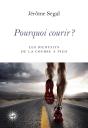Pourquoi Courir ? 20 Raisons De Pratiquer La Course À Pied - Preview