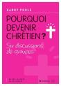 Pourquoi Devenir Chrétien ? - Preview