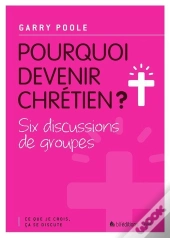 Pourquoi Devenir Chrétien ?