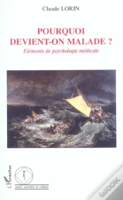 Capa do artigo Pourquoi Devient-On Malade ? Elements De Psychologie Medicale