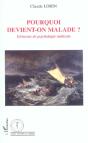 Pourquoi Devient-On Malade ? Elements De Psychologie Medicale - Preview
