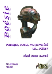 Pourquoi, Diable, N'Ai-Je Pas Été Un... Poète ?