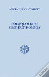 Pourquoi Dieu S'Est Fait Homme