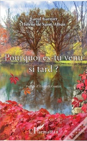 Pourquoi Es-Tu Venu Si Tard?