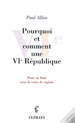 Capa do artigo Pourquoi Et Comment Une Vie République ; Pour En Finir Avec La Crise De Régime