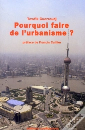 Pourquoi Faire De L'Urbanisme ?