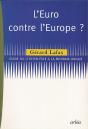 Pourquoi Faire L'Euro ? Tout Ce Qu'On Ne Vous Dit Pas Sur La Monnaie Unique - Preview