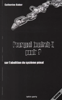Capa do artigo Pourquoi Faudrait-Il Punir ? Sur L'Abolition Du Système Pénal