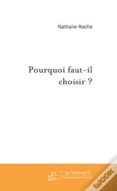 Pourquoi Faut-Il Choisir ?