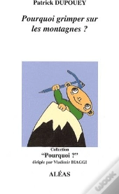 Pourquoi Grimper Sur Les Montagnes