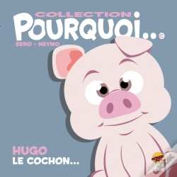 Capa do artigo Pourquoi... : Hugo Le Cochon...