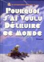Pourquoi J Ai Voulu Detruire Ce Monde - Preview