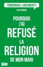 Pourquoi J'Ai Refuse La Religion De Mon Mari ? - Preview