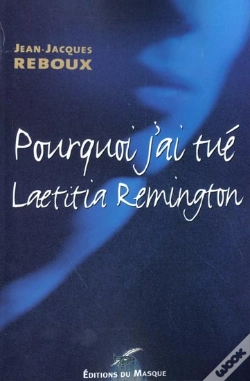 Capa do artigo Pourquoi J'Ai Tue Laetitia Remington