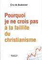 Pourquoi Je Ne Crois Pas À La Faillite Du Christianisme - Preview