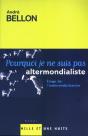 Pourquoi Je Ne Suis Pas Altermondialiste - Preview
