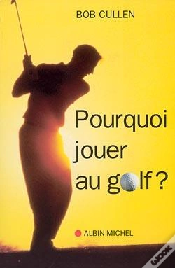 Capa do artigo Pourquoi Jouer Au Golf