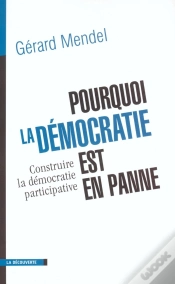 Capa do artigo Pourquoi La Démocratie Est En Panne ; Construire La Démocratie Participative