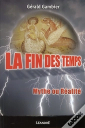 Pourquoi La Fin Des Temps ?