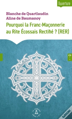 Capa do artigo Pourquoi La Franc-Maçonnerie Au Rite Écossais Rectifié ? (Rer)