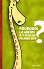 Pourquoi La Girafe A-T-Elle Un Si Long Cou - Preview