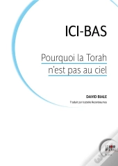 Pourquoi La Torah N'Est Pas Au Ciel ? Sécularisation Et Tradition Dans La Pensée Juive