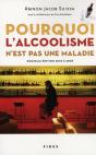 Pourquoi L'Alcoolisme N'Est Pas Une Maladie - Preview