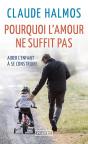 Pourquoi L'Amour Ne Suffit Pas ; Aider L'Enfant À Se Construire - Preview