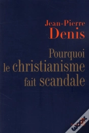 Capa do artigo Pourquoi Le Christianisme Fait Scandale ?