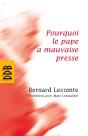 Pourquoi Le Pape A Mauvaise Presse ; Entretiens Avec Marc Leboucher - Preview