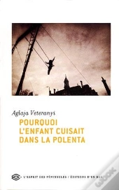 Pourquoi L'Enfant Cuisait Dans La Polenta ?