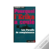 Pourquoi L'Erika A Coule ; Les Paradis De Complaisance