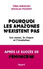 Pourquoi Les Amazones N'Existent Pas : Les Sexes, Le Risque Et L'Évolution - Preview