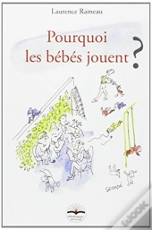 Pourquoi Les Bébés Jouent ?