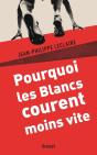Pourquoi Les Blancs Courent Moins Vite - Preview