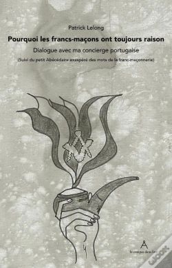 Capa do artigo Pourquoi Les Francs-Macons Ont Toujours Raison : Dialogue Avec Ma Concierge Portugaise