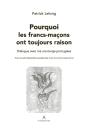 Pourquoi Les Francs-Maçons Ont Toujours Raison - Preview